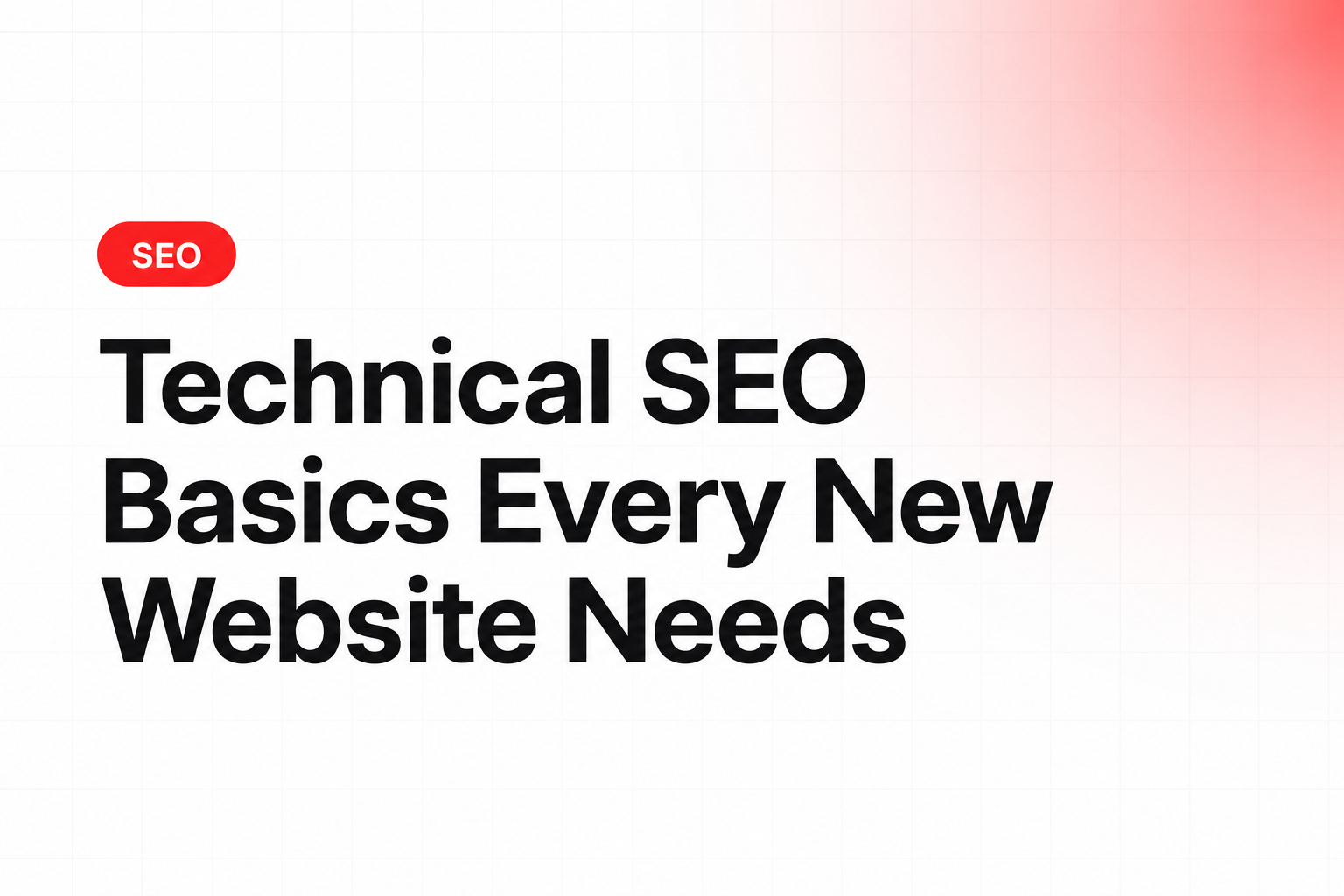 Technical SEO Basics Every New Website Needs
